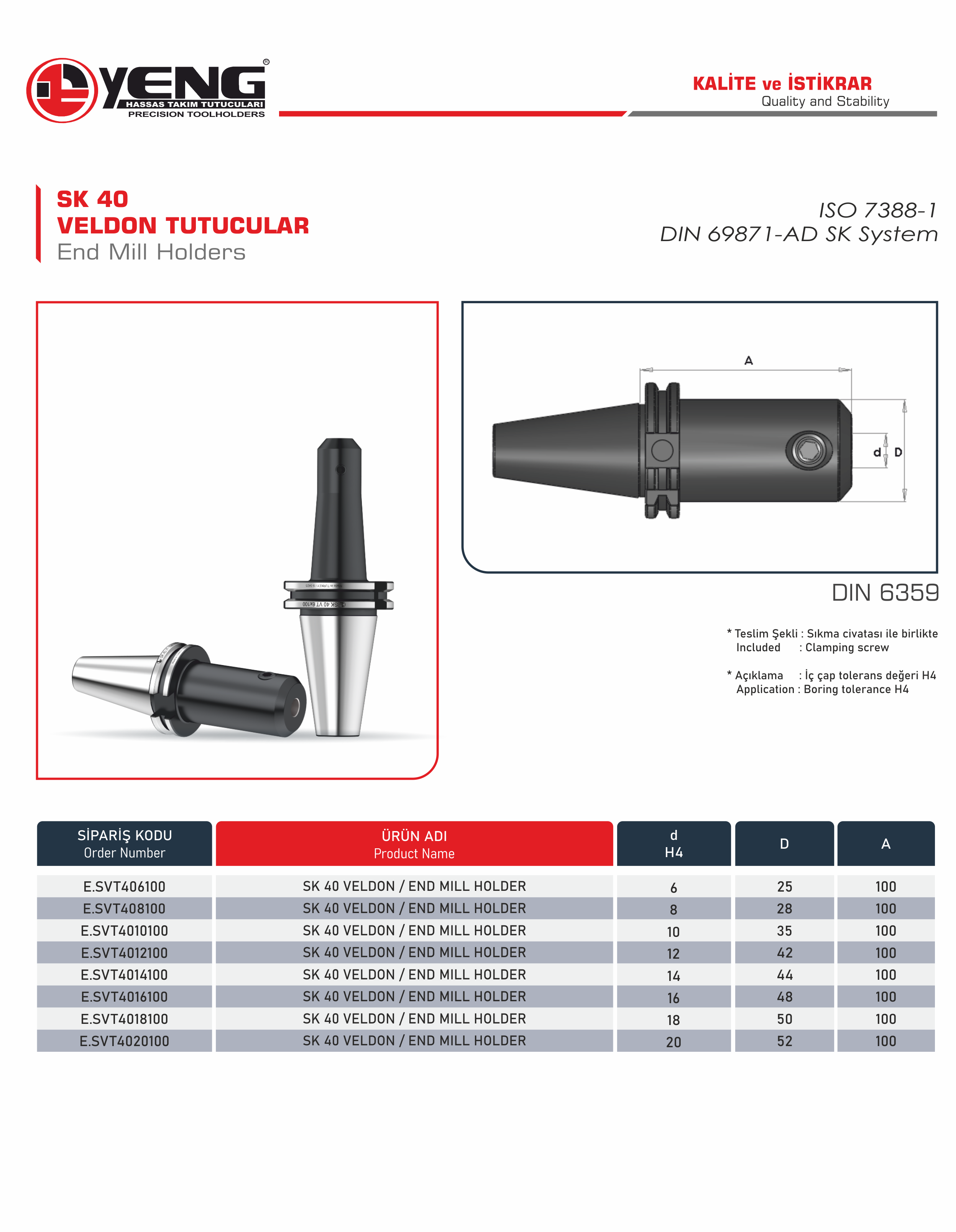 SK 40 Veldon Tutucular / DIN 6359 A=100