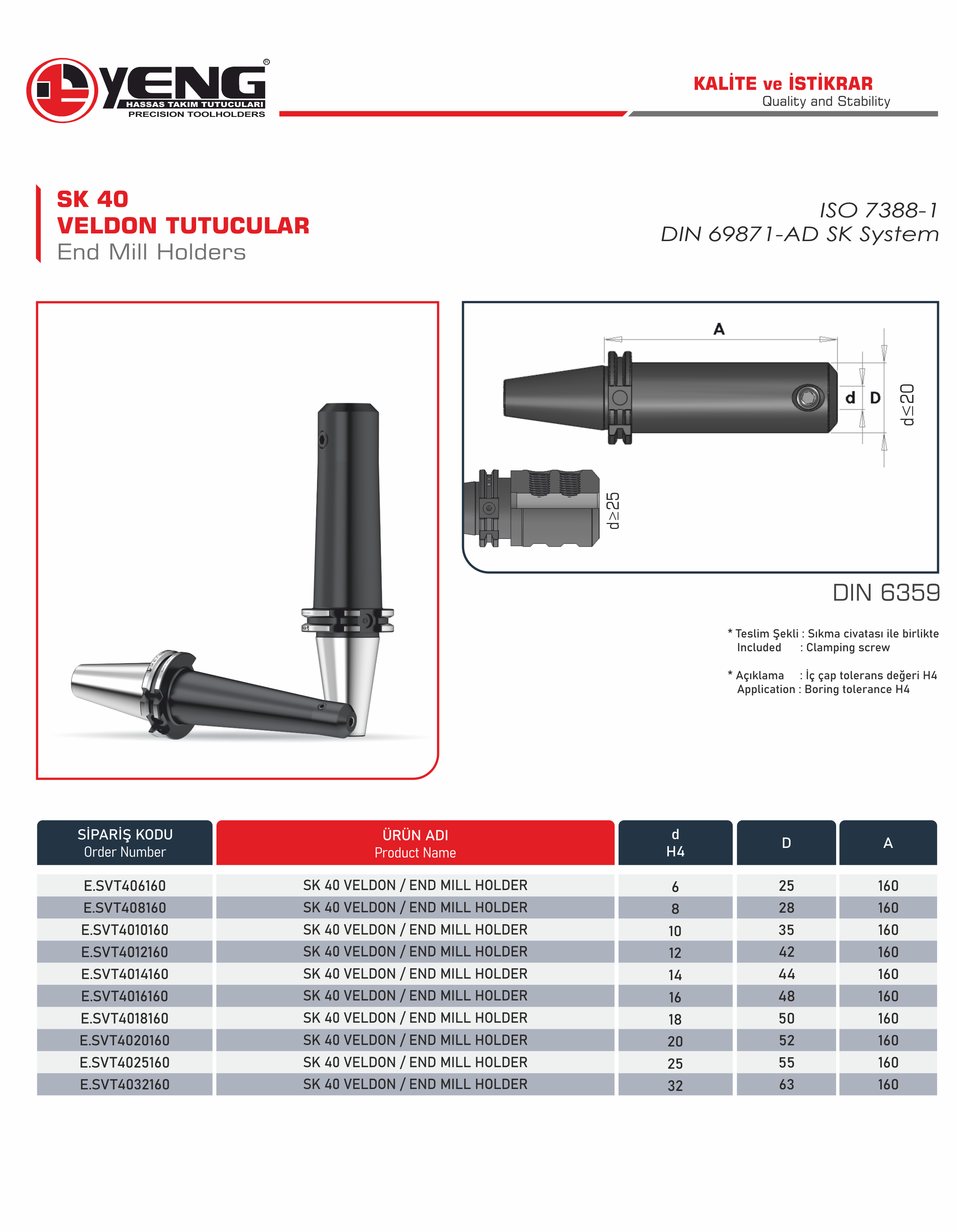SK 40 Veldon Tutucular / DIN 6359 A=160